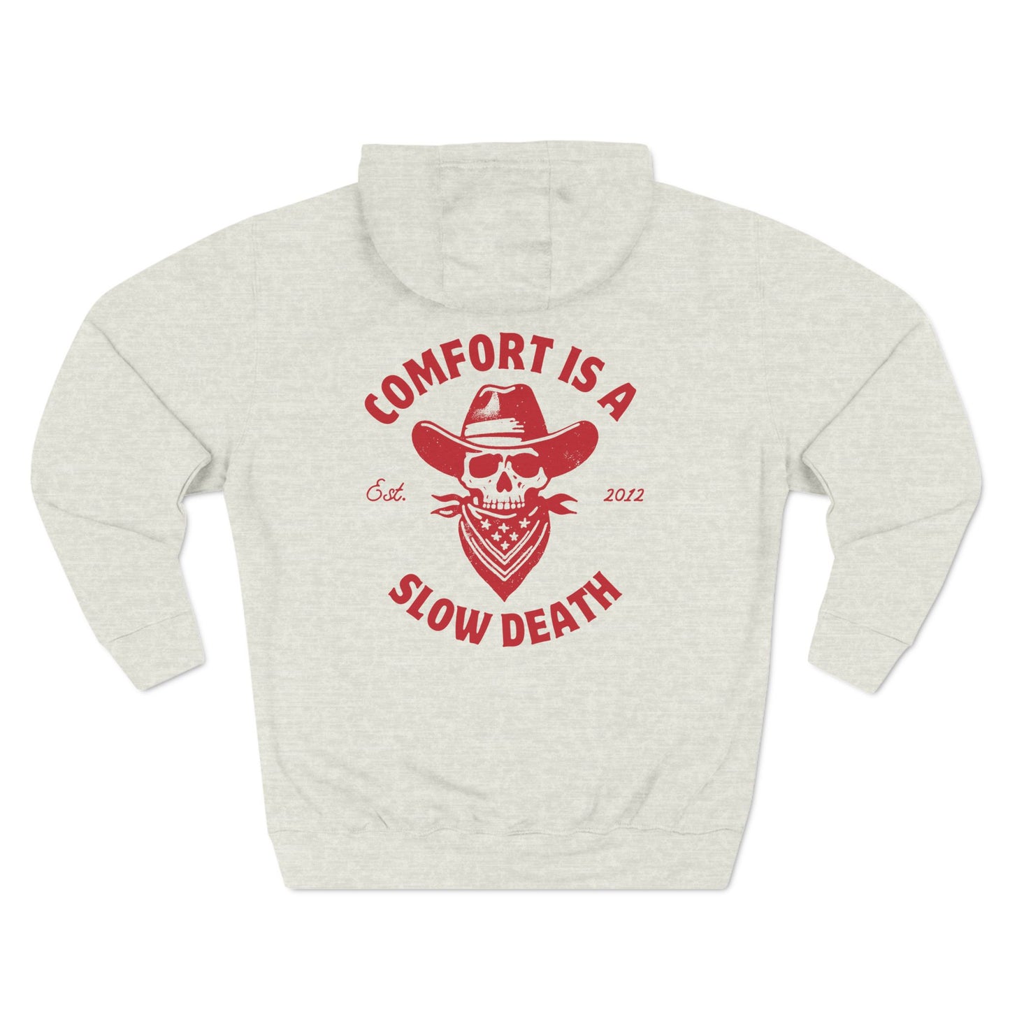 Comfort is a Slow Death Hoodie