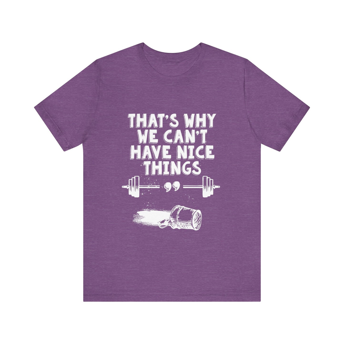 Nice Things Shirt