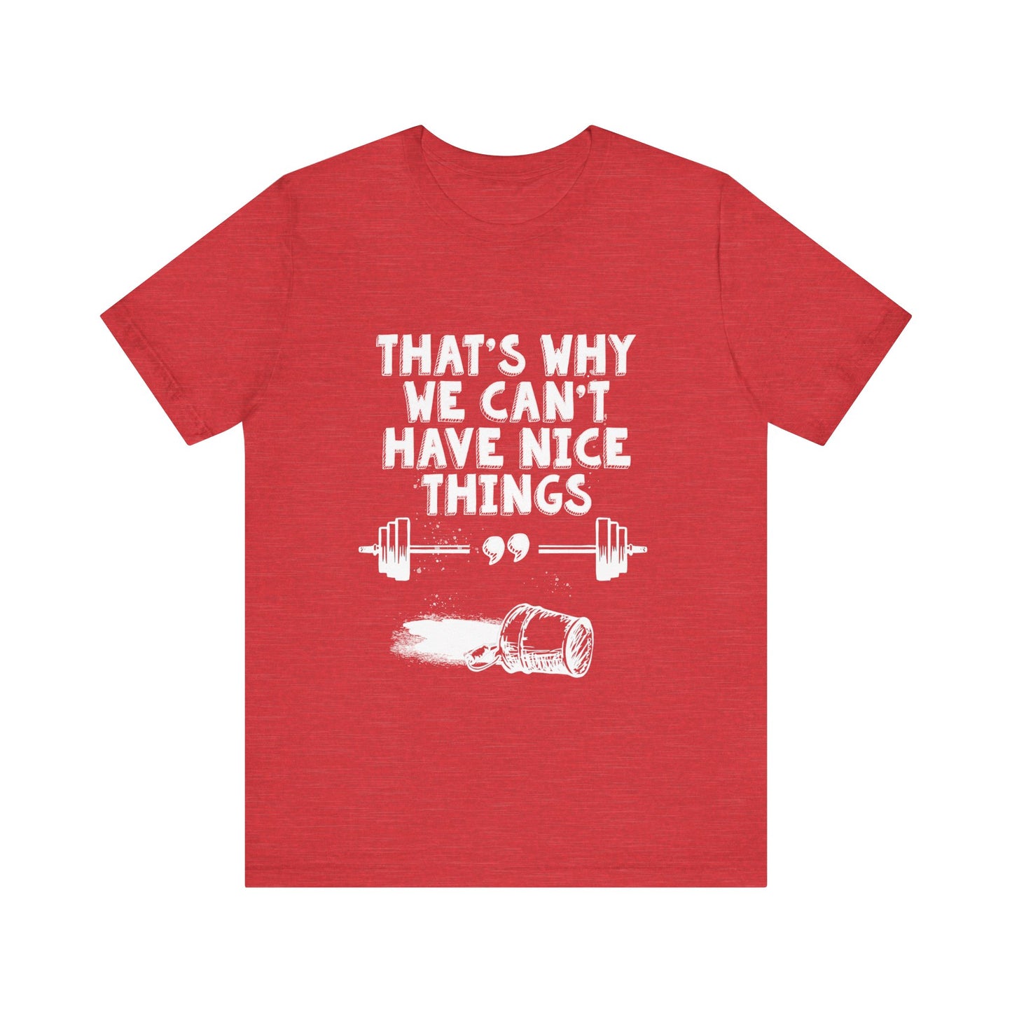 Nice Things Shirt