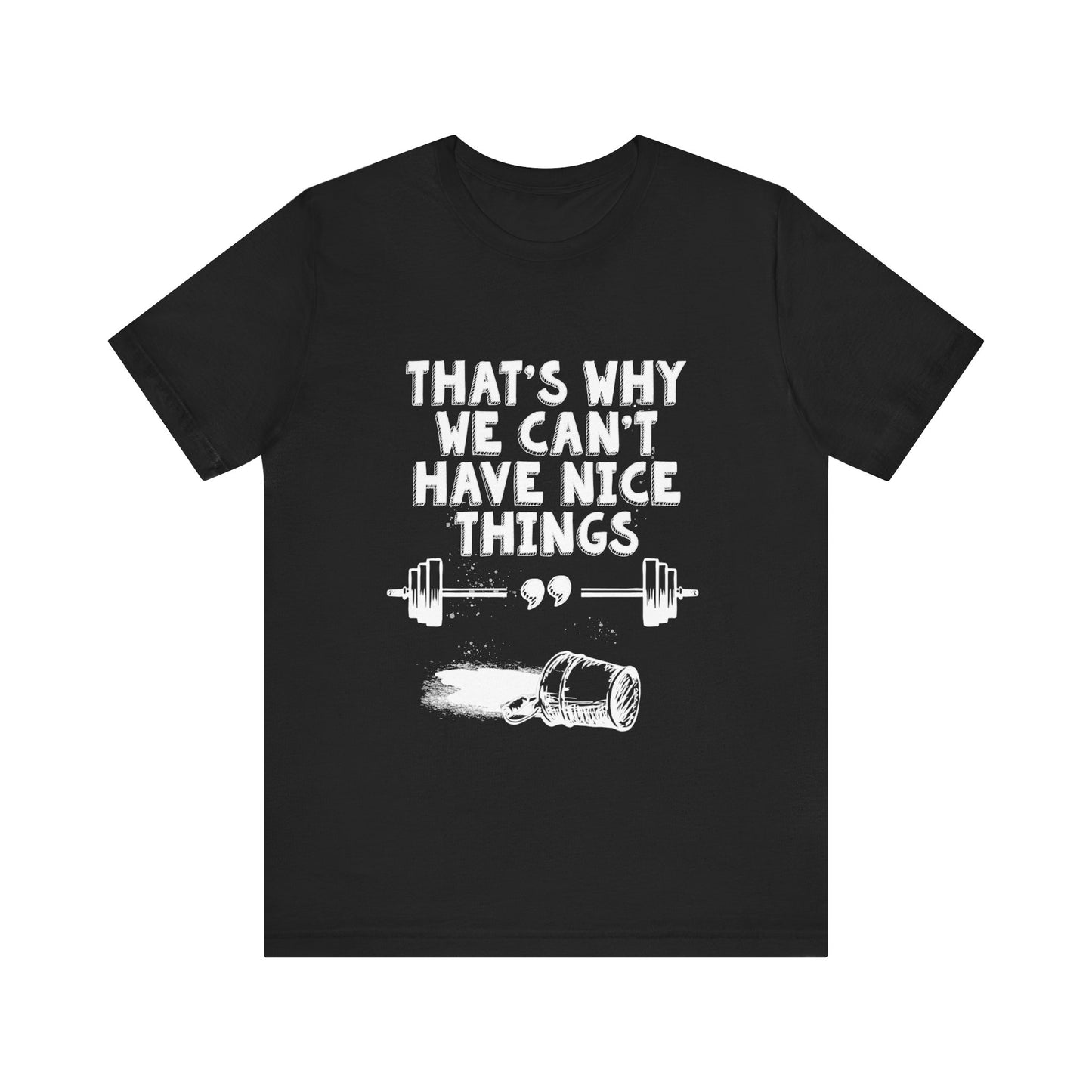 Nice Things Shirt