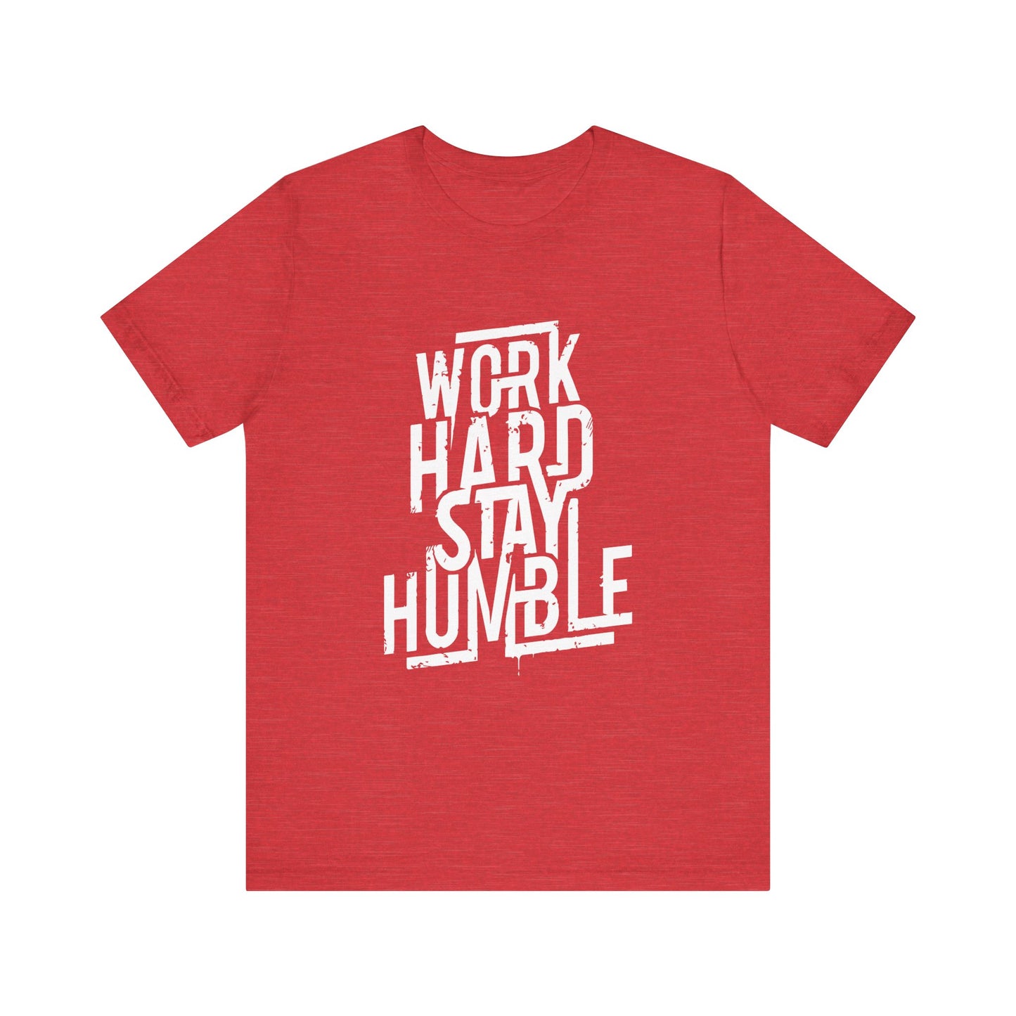 Work Hard Stay Humble Shirt
