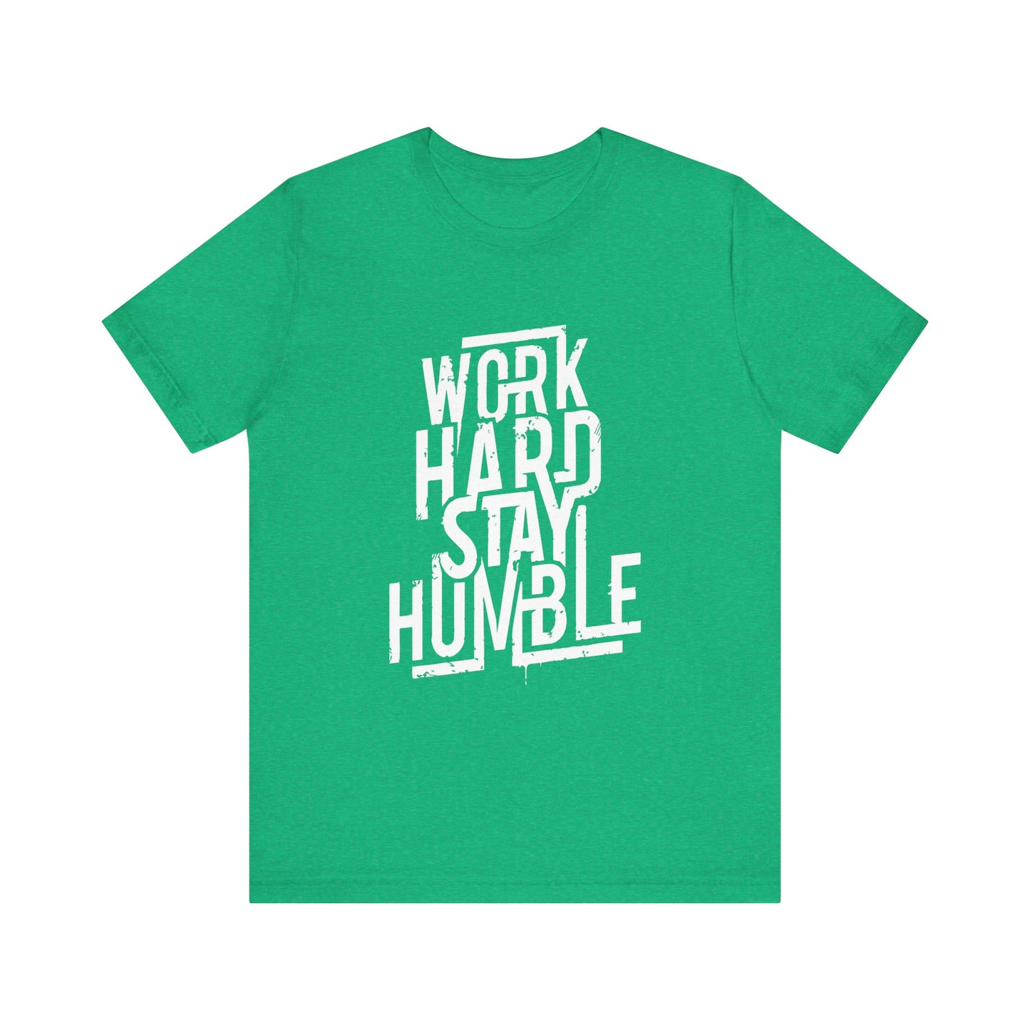 Work Hard Stay Humble Shirt