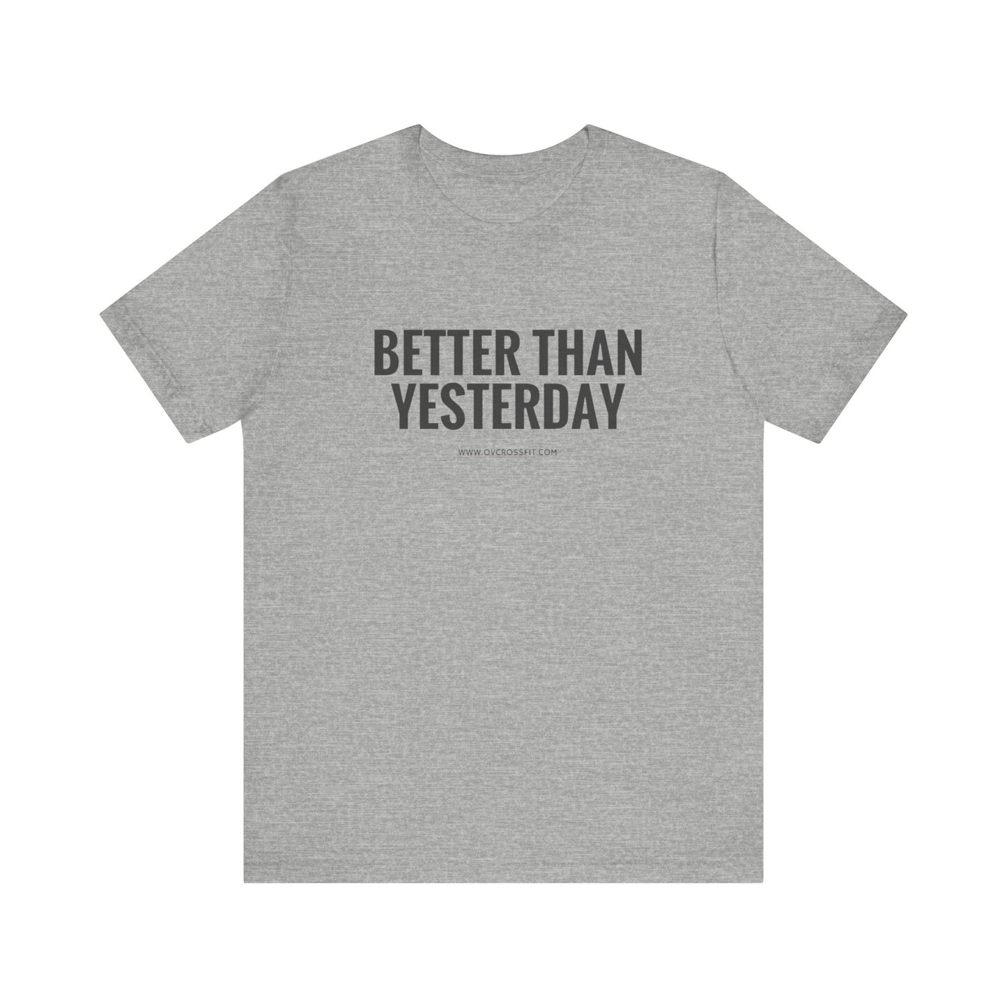 Better Than Yesterday Shirt